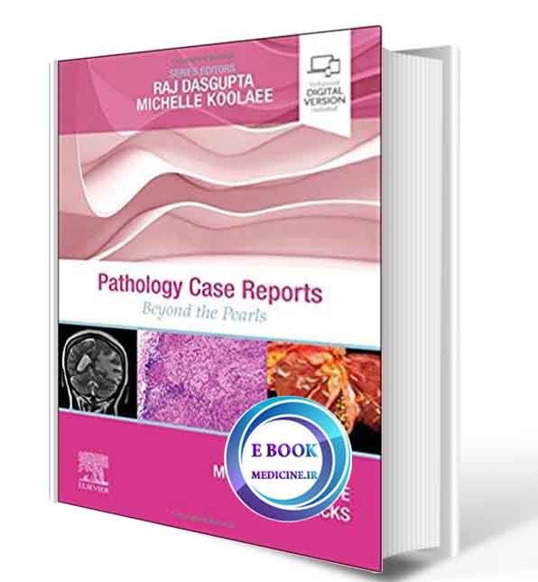 دانلود کتاب Pathology Case Reports: Beyond the Pearls2020 (epub+ PDF)